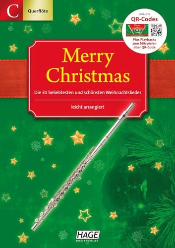 Merry Christmas für C-Instrumente (Querflöte, Oboe): Die 31 beliebtesten und schönsten Weihnachtslieder